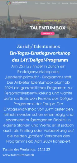Zürich/Talentumbox Ein-Tages-Einstiegsworkshop des L4Y/Deligo!-Programm Am 25.11.23 findet in Zürich ein Einsteigerworkshop des „Leadership4Youth“ - Programms statt. Der Anbieter Talentumbox plant ab 2024 ein ganzheitliches Programm zur Persönlichkeitsentwicklung und wählte dafür als Basis den Prozess des Deligo!-Programms der Equipe. Der Eintagesworkshop von „L4Y“ bietet den Teilnehmenden schon einen zügig und spannend aufgezogenen Einblick in eigene Stärken und Werte; er ist jedoch auch als Einstieg oder Vorbereitung auf die beiden „großen“ Versionen des Programms ab April 2024 konzipiert.  Termin des Workshop:  25.11.23 www.talentumbox.ch